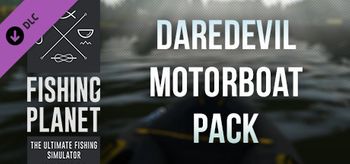 Fishing Planet: Daredevil Motorboat Pack - PC