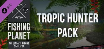 Fishing Planet Tropic Hunter Pack - XBOX ONE