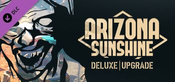 Arizona Sunshine Deluxe Upgrade - PC
