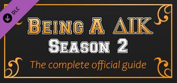 Being a DIK Season 2 The complete official guide - Linux