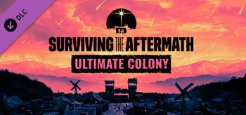 Surviving the Aftermath Ultimate Colony - PC