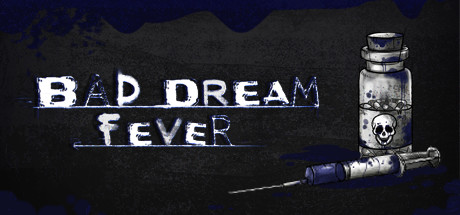 Bad Dream Fever - PC