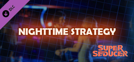 Super Seducer - Bonus Video 5 Nighttime Strategy - unknown