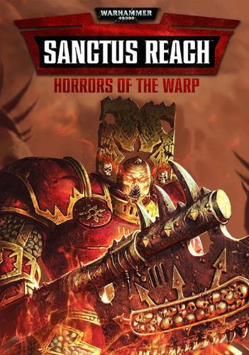 Warhammer 40000: Sanctus Reach - Horrors of the Warp - PC