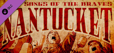Nantucket - Songs of the Braves - PC