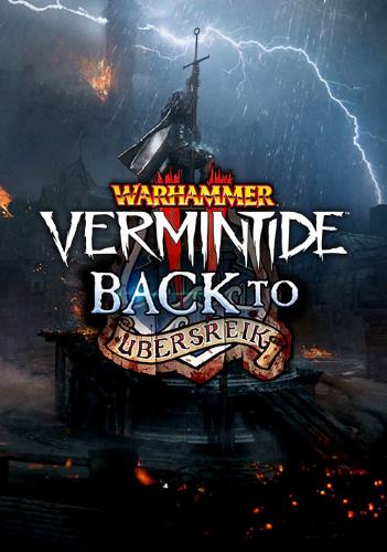 Warhammer: Vermintide 2 - Back to Ubersreik - PC