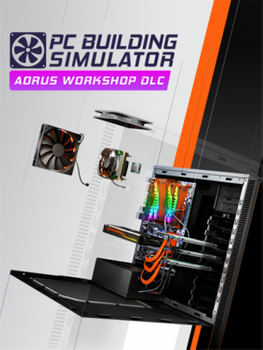 PC Building Simulator AORUS Workshop - PC