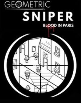 Geometric Sniper Blood in Paris - PC