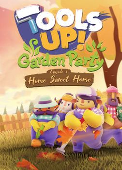 Tools Up Garden Party Episode 3 Home Sweet Home - PC