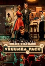 First Class Trouble Vruumba Pack - PC