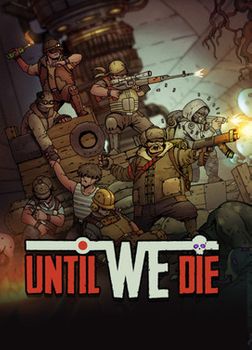 Until We Die - PC